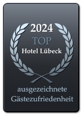 2024 TOP  Hotel Lübeck ausgezeichnete Gästezufriedenheit ausgezeichnete Gästezufriedenheit