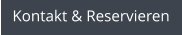 Kontakt & Reservieren